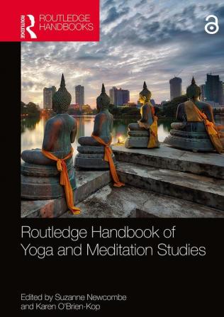 Routledge Handbook of Yoga and Meditation Studies