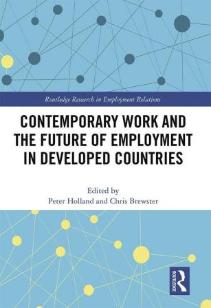 Contemporary Work and the Future of Employment in Developed Countries