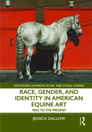 Race Gender and Identity in American Equine Art