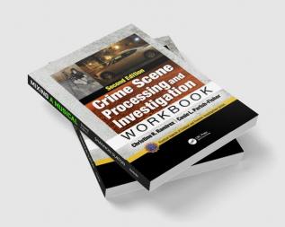 Crime Scene Processing and Investigation Workbook Second Edition