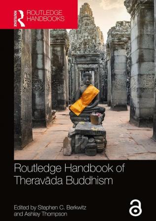 Routledge Handbook of TheravÄda Buddhism