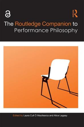 The Routledge Companion to Performance Philosophy