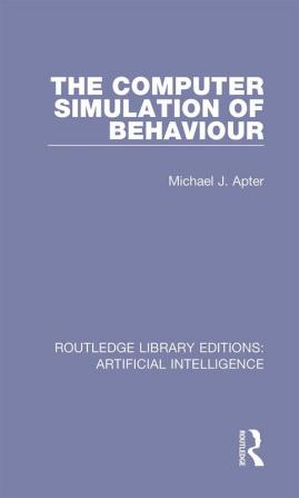 Computer Simulation of Behaviour