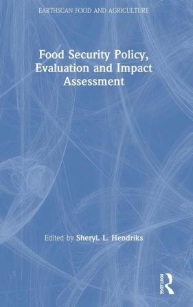 Food Security Policy Evaluation and Impact Assessment