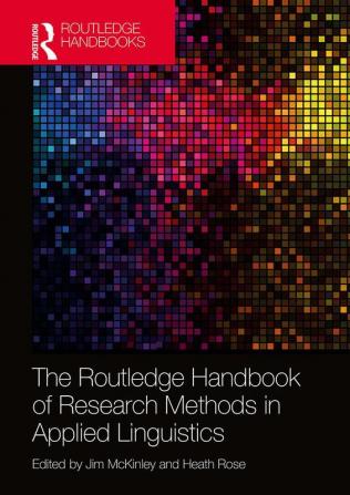 THE ROUTLEDGE HANDBOOK OF RESEARCH METHODS IN APPLIED LINGUISTICS