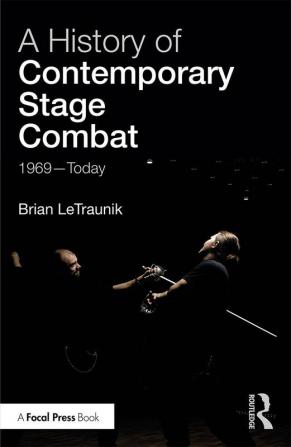 History of Contemporary Stage Combat