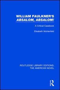 William Faulkner's 'Absalom Absalom!