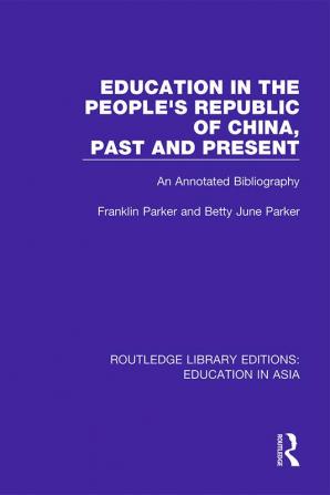 Education in the People's Republic of China Past and Present