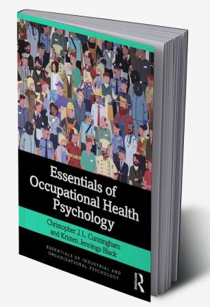 Essentials of Occupational Health Psychology