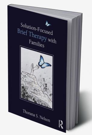 Solution-Focused Brief Therapy with Families