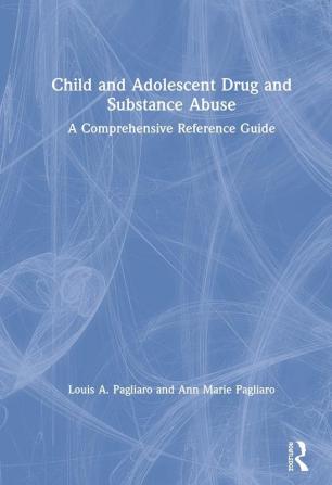 Child and Adolescent Drug and Substance Abuse