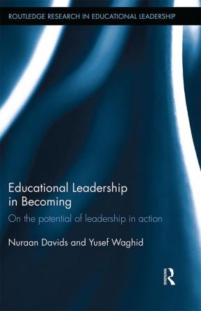 Educational Leadership in Becoming