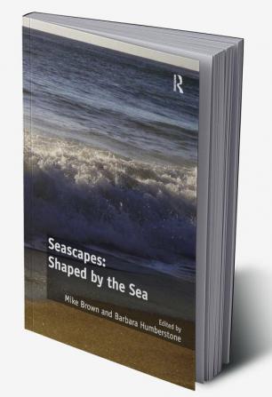 Seascapes: Shaped by the Sea