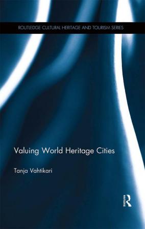 Valuing World Heritage Cities