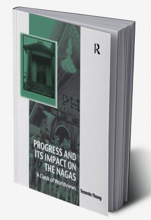 Progress and Its Impact on the Nagas