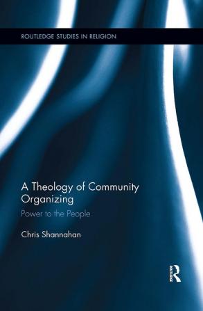 Theology of Community Organizing