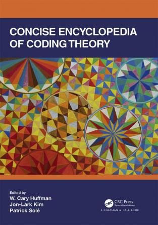 Concise Encyclopedia of Coding Theory