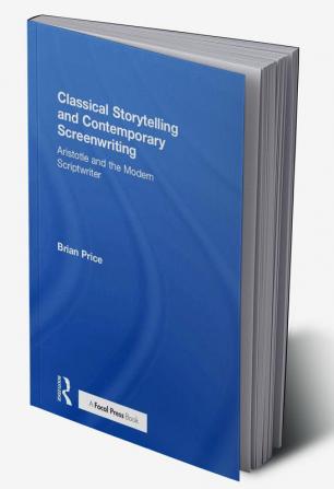 Classical Storytelling and Contemporary Screenwriting