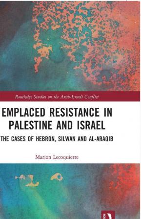 Emplaced Resistance in Palestine and Israel