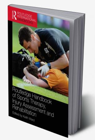 Routledge Handbook of Sports Therapy Injury Assessment and Rehabilitation