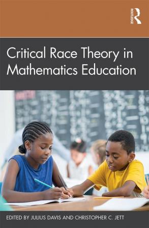 Critical Race Theory in Mathematics Education