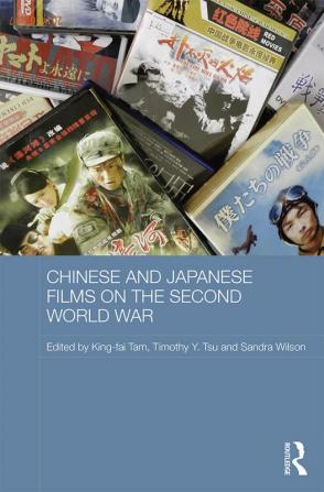 Chinese and Japanese Films on the Second World War