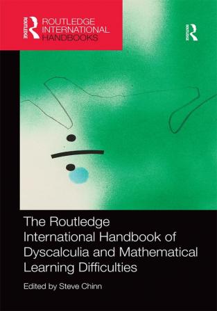 Routledge International Handbook of Dyscalculia and Mathematical Learning Difficulties