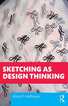 Sketching as Design Thinking