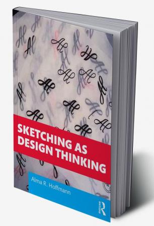 Sketching as Design Thinking