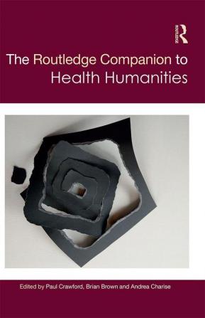 The Routledge Companion to Health Humanities