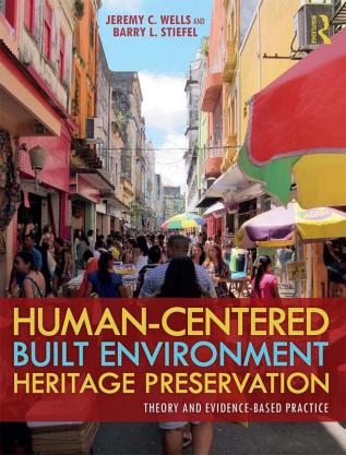 Human-Centered Built Environment Heritage Preservation