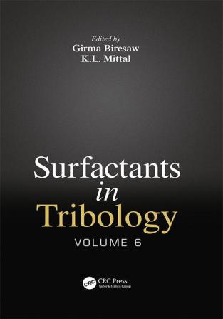 Surfactants in Tribology Volume 6