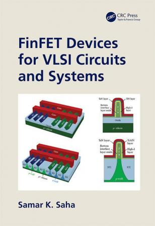 FinFET Devices for VLSI Circuits and Systems