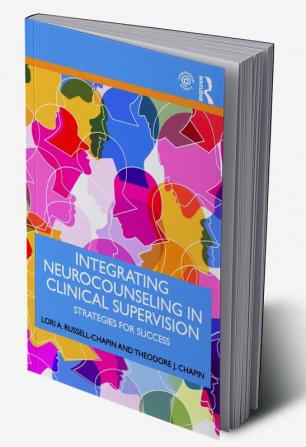 Integrating Neurocounseling in Clinical Supervision