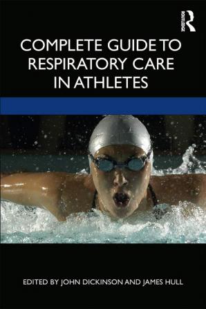 Complete Guide to Respiratory Care in Athletes