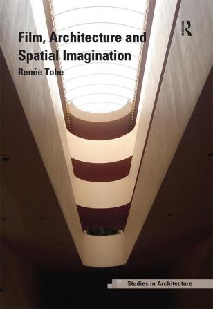 Film Architecture and Spatial Imagination