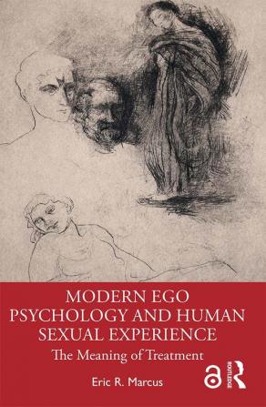 Modern Ego Psychology and Human Sexual Experience