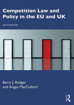 Competition Law and Policy in the EU and UK