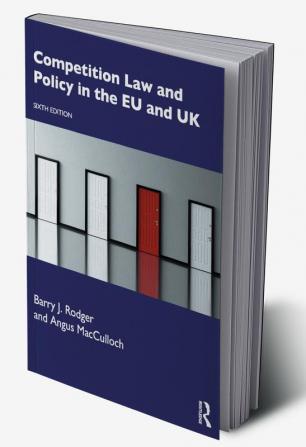 Competition Law and Policy in the EU and UK