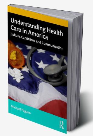 Understanding Health Care in America