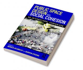 Public Space Design and Social Cohesion