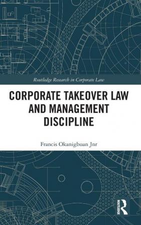 Corporate Takeover Law and Management Discipline