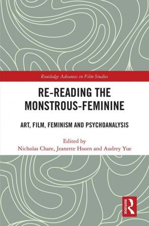 Re-reading the Monstrous-Feminine