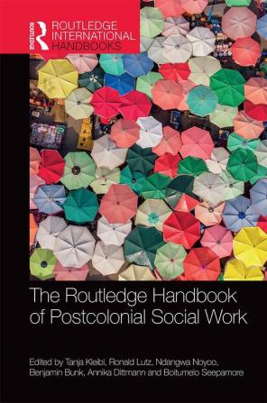 The Routledge Handbook of Postcolonial Social Work