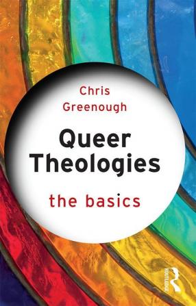 Queer Theologies: The Basics