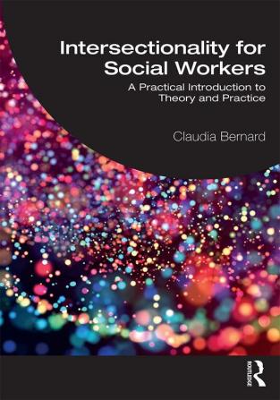 Intersectionality for Social Workers