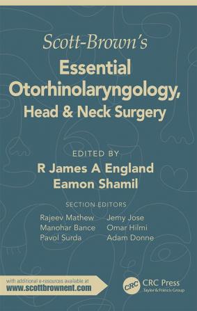 Scott-Brown's Essential Otorhinolaryngology Head & Neck Surgery