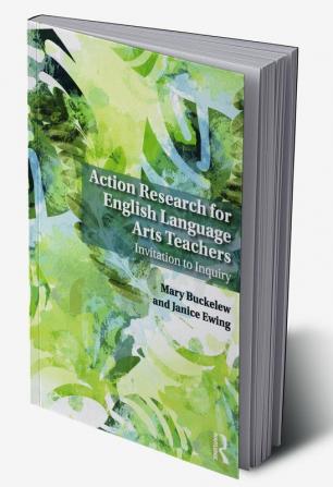 Action Research for English Language Arts Teachers