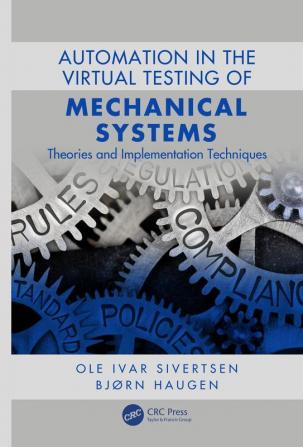 Automation in the Virtual Testing of Mechanical Systems