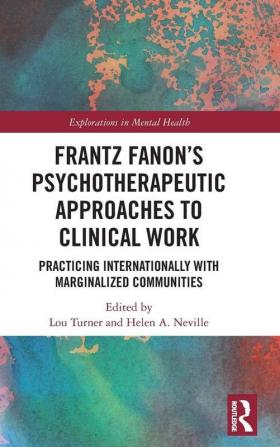 Frantz Fanon’s Psychotherapeutic Approaches to Clinical Work